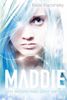 Katie Kacvinsky: Maddie - Der Widerstand geht weiter, Buch