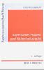 Hans-Ullrich Gallwas: Bayerisches Polizei- und Sicherheitsrecht, Buch