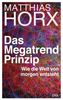 Matthias Horx: Das Megatrend-Prinzip, Buch