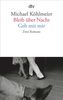 Michael Köhlmeier: Bleib über Nacht / Geh mit mir, Buch