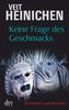 Veit Heinichen: Keine Frage des Geschmacks, Buch