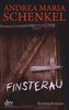 Andrea M. Schenkel: Finsterau, Buch