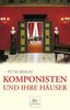 Peter Braun: Komponisten und ihre Häuser, Buch