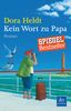 Dora Heldt: Kein Wort zu Papa, Buch