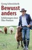 Georg Schweisfurth: Bewusst anders, Buch