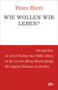 Peter Bieri: Wie wollen wir leben?, Buch