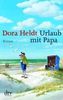 Dora Heldt: Urlaub mit Papa, eBook