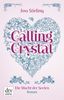 Joss Stirling: Calling Crystal Die Macht der Seelen 3, eBook