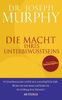 Joseph Murphy: Die Macht Ihres Unterbewusstseins, Buch