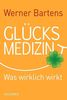 Werner Bartens: Glücksmedizin, Buch