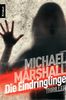 Michael Marshall: Die Eindringlinge, Buch
