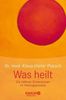 Klaus-Dieter Platsch: Was heilt, Buch