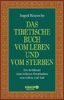 Sogyal Rinpoche: Das tibetische Buch vom Leben und vom Sterben, Buch