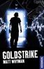 Matt Whyman: Goldstrike, Buch