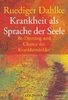 Ruediger Dahlke: Krankheit als Sprache der Seele, Buch