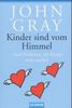 John Gray: Kinder sind vom Himmel, Buch