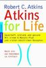 Robert C. Atkins: Atkins for Life, Buch