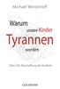 Michael Winterhoff: Warum unsere Kinder Tyrannen werden, Buch