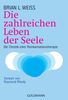 Brian L. Weiss: Die zahlreichen Leben der Seele, Buch