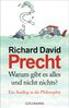 Richard D. Precht: Warum gibt es alles und nicht nichts?, Buch