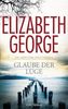 Elizabeth George: Glaube der Lüge, Buch