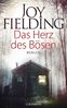 Joy Fielding: Das Herz des Bösen, Buch