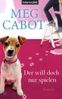 Meg Cabot: Der will doch nur spielen, Buch
