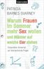 Patricia Barnes-Svarney: Warum Frauen im Sommer mehr Sex wollen und Männer auf weiche Eier stehen, Buch