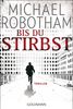 Michael Robotham: Bis du stirbst, Buch