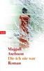Majgull Axelsson: Die ich nie war, Buch