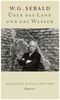 W. G. Sebald: Über das Land und das Wasser, Buch