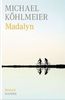 Michael Köhlmeier: Madalyn, Buch