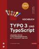 Alexander Ebner: TYPO3 und TypoScript -- Kochbuch, Buch