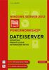 Martin Dausch: Windows Server 2012: Powerworkshop Dateiserver, Buch
