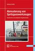 Andreas Schötz: Abmusterung von Spritzgusswerkzeugen, Buch