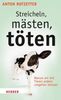 Anton Rotzetter: Streicheln, mästen, töten, Buch