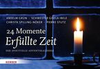Anselm Grün: 24 Momente Erfüllte Zeit, Buch