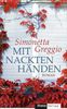 Simonetta Greggio: Mit nackten Händen, Buch