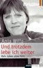 Anja Wille: Und trotzdem lebe ich weiter, Buch