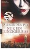 Alexandra Ivy: Nur ein einziger Biss, Buch
