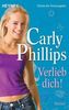 Carly Phillips: Verlieb dich!, Buch
