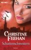 Christine Feehan: Schattenschwestern, Buch