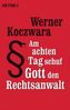 Werner Koczwara: Am achten Tag schuf Gott den Rechtsanwalt, Buch