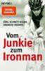 Jörg Schmitt-Kilian: Vom Junkie zum Ironman, Buch