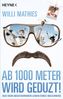 Willi Mathies: Ab 1000 Meter wird geduzt!, Buch