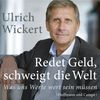 Ulrich Wickert: Redet Geld, schweigt die Welt, 2 CDs