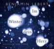 Benjamin Lebert: Im Winter dein Herz, 3 CDs