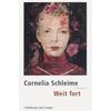 Cornelia Schleime: Weit fort, Buch