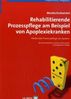 Monika Krohwinkel: Rehabilitierende Prozesspflege am Beispiel von Apoplexiekranken, Buch