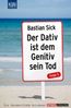 Bastian Sick: Der Dativ ist dem Genitiv sein Tod Folge 5, Buch
